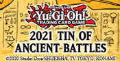 Yu-Gi-Oh! Tin of Ancient Battles 2021